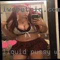 Liquid pussy woman